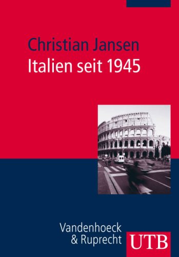Italien seit 1945 (Europäische Zeitgeschichte, Band 3) Politics & History