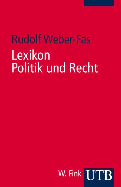 Lexikon Politik und Recht: Geschichte und Gegenwart (UTB S (Small-Format): Uni-Taschenbücher) Law
