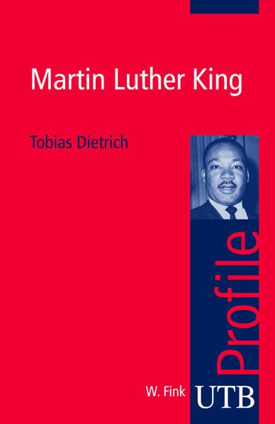Martin Luther King (UTB S (Small-Format): Uni-Taschenbücher) Politics & Society