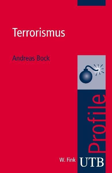 Terrorismus (UTB S (Small-Format): Uni-Taschenbücher) Law Books
