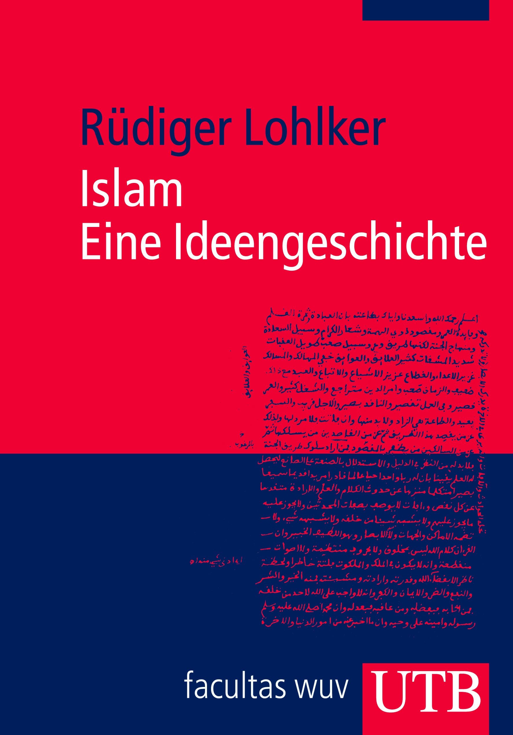 Islam. Eine Ideengeschichte Politics & History