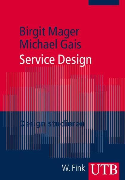 Service Design (UTB M: Uni-Taschenbücher) Architecture