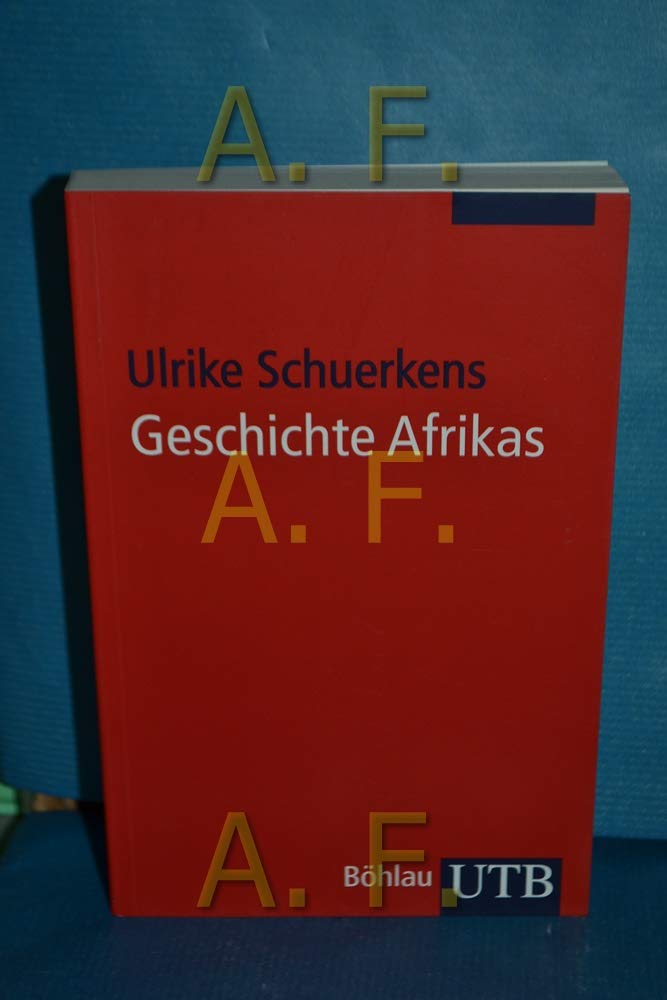 Geschichte Afrikas: Eine Einführung (UTB S (Small-Format): Uni-Taschenbücher) Politics & History