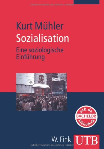 Sozialisation: Eine soziologische Einführung (UTB M: Uni-Taschenbücher) Law