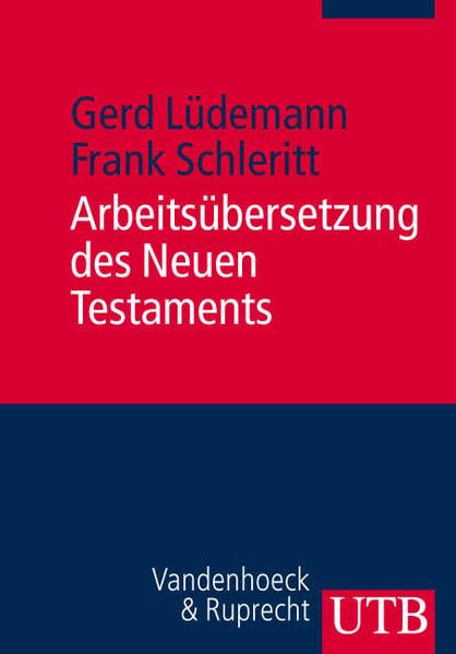Arbeitsübersetzung des Neuen Testaments (Utb, 3163, Band 3163) Politics & History