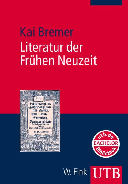 Literatur der Frühen Neuzeit: Reformation - Späthumanismus - Barock Contemporary literature