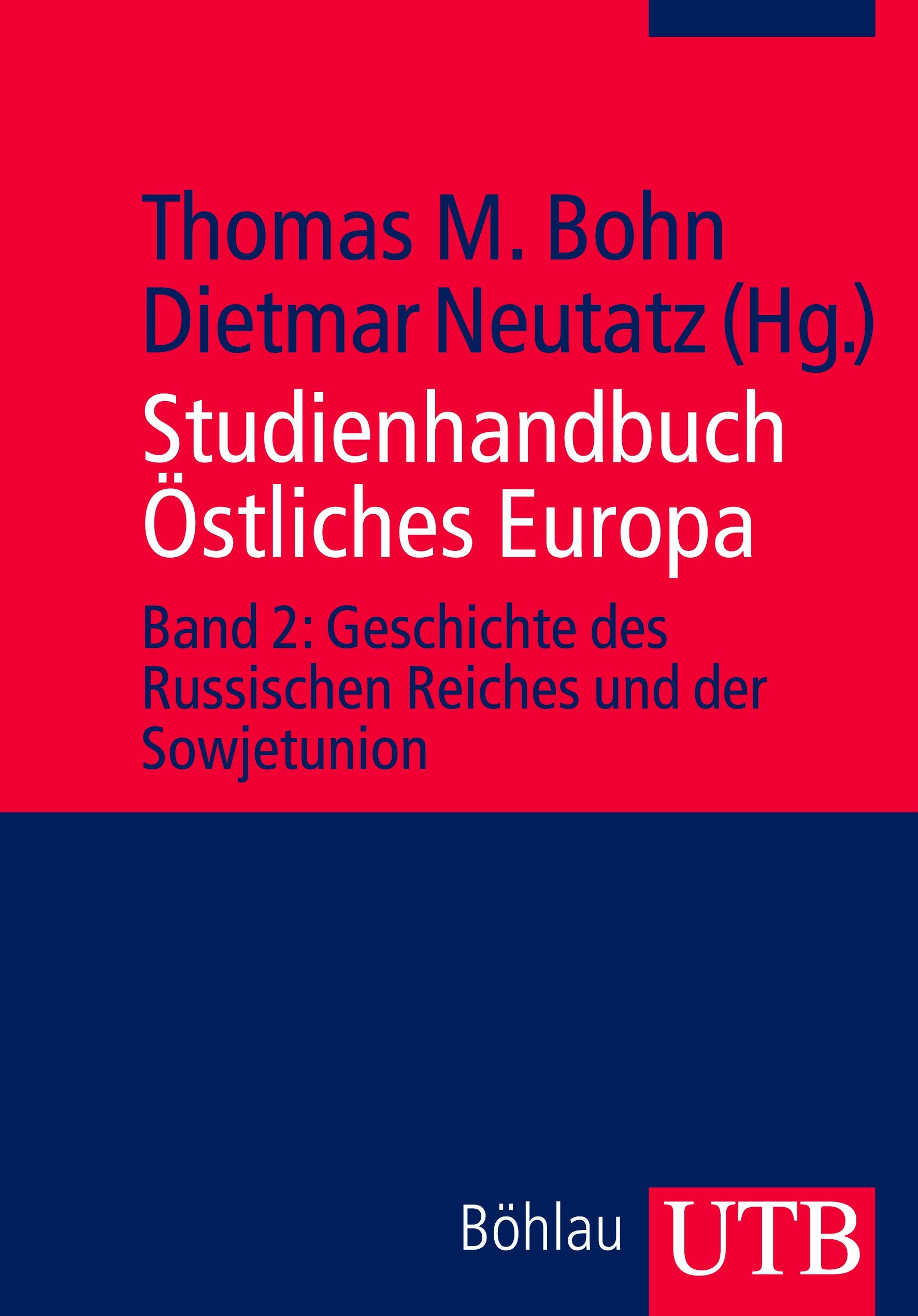 Studienhandbuch Östliches Europa: Band 2: Geschichte des Russischen Reiches und der Sowjetunion Politics & History