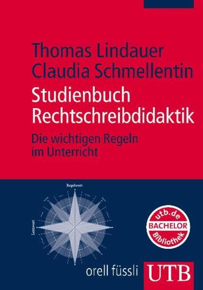 Studienbuch Rechtschreibdidaktik: Die wichtigen Regeln im Unterricht Politics & History