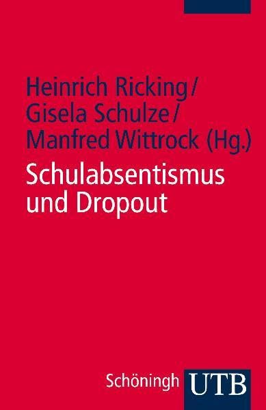 Schulabsentismus und Drop-out: Erscheinungsformen - Erklärungsansätze - Intervention Politics & History
