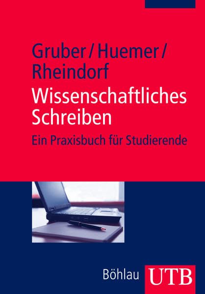 Wissenschaftliches Schreiben: Ein Praxisbuch für Studierende der Geistes- und Sozialwissenschaften (Utb) Business, Finance & Career