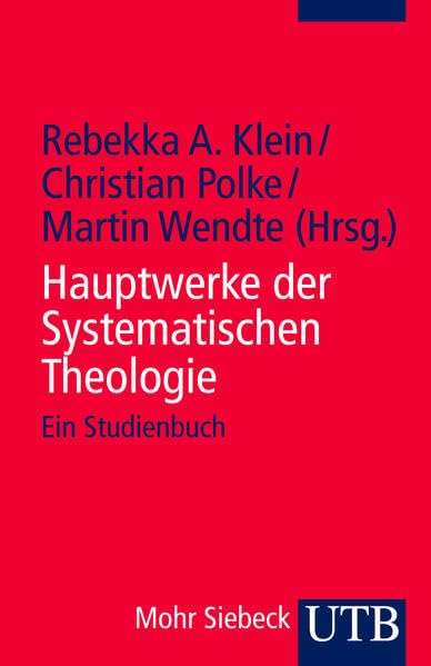 Hauptwerke der Systematischen Theologie: Ein Studienbuch Philosophy
