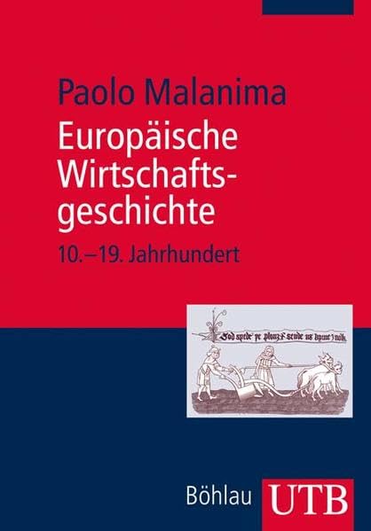 Europäische Wirtschaftsgeschichte: 10. bis 19. Jahrhundert (Utb) Business, Finance & Career