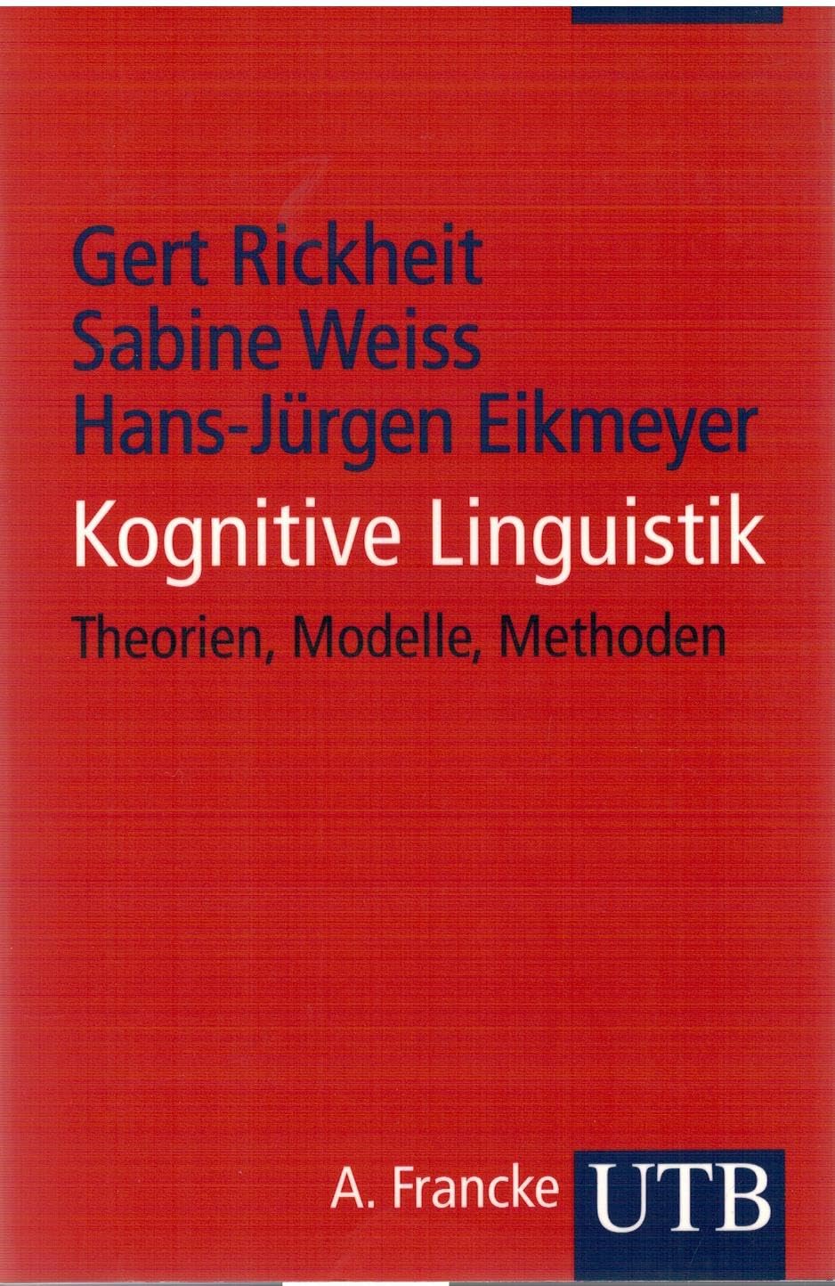 Kognitive Linguistik: Theorien, Modelle, Methoden Social Sciences