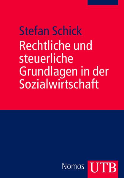Rechtliche und steuerliche Grundlagen in der Sozialwirtschaft (Studienkurs Management in der Sozialwirtschaft) Law