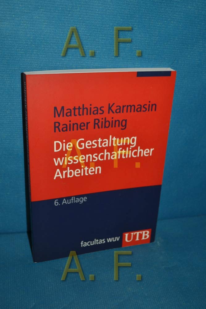 Die Gestaltung wissenschaftlicher Arbeiten: Ein Leitfaden für Seminararbeiten, Bachelor-, Master- und Magisterarbeiten sowie Dissertationen Business, Finance & Career