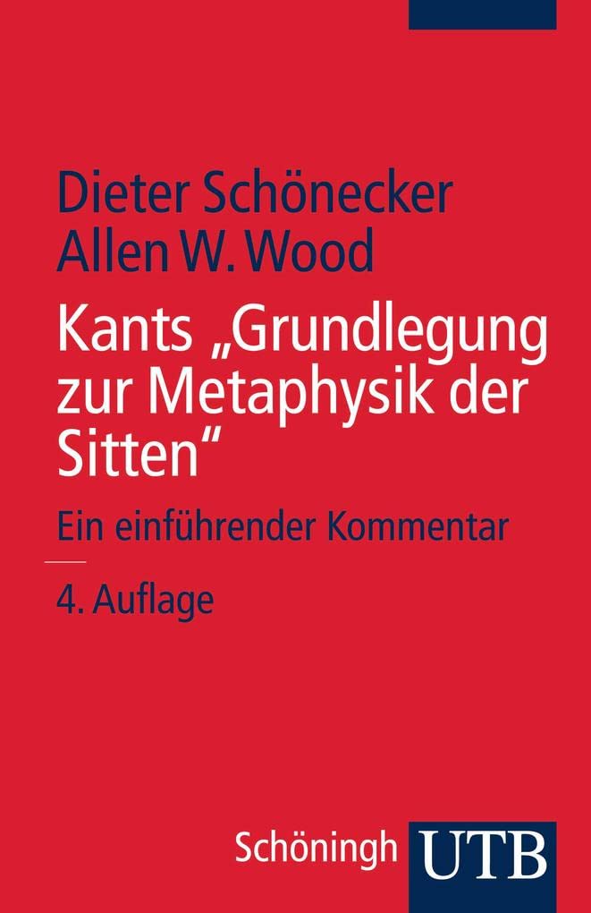 Kants "Grundlegung zur Metaphysik der Sitten" Philosophy