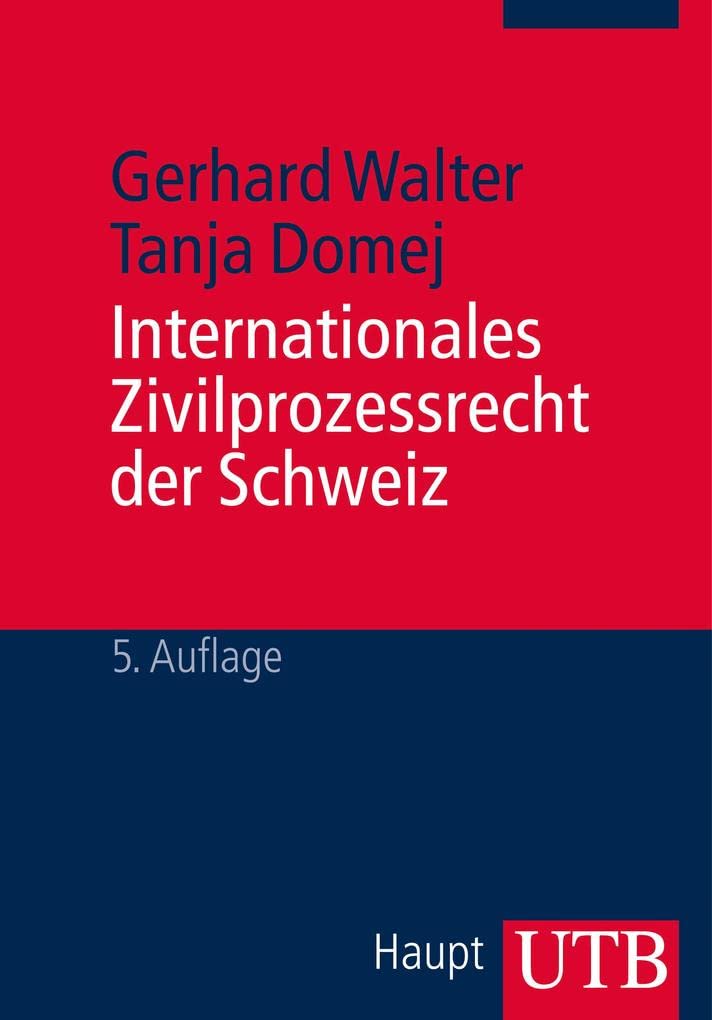 Internationales Zivilprozessrecht der Schweiz Law