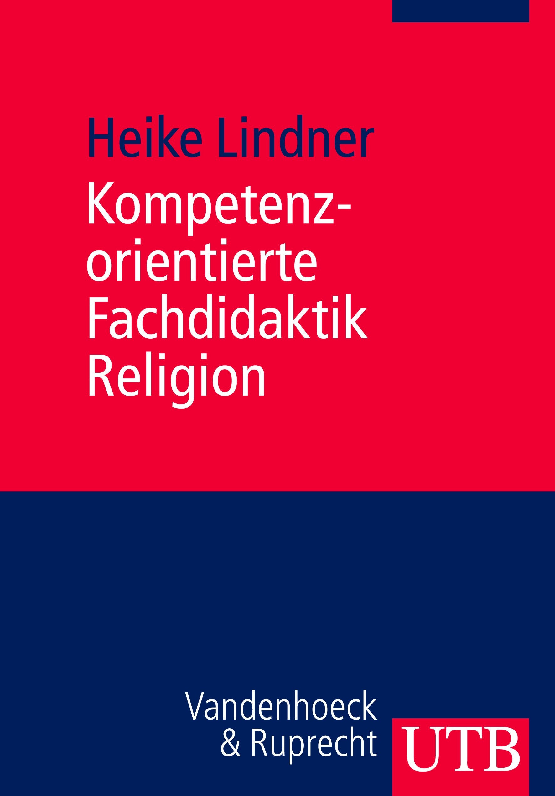 Kompetenzorientierte Fachdidaktik Religion General education