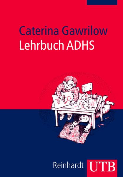 Lehrbuch ADHS: Modelle, Ursachen, Diagnose, Therapie Medicine