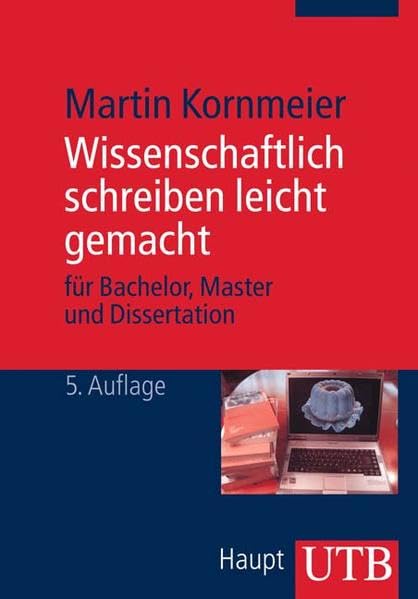 Wissenschaftlich schreiben leicht gemacht: Für Bachelor, Master und Dissertation Business, Finance & Career