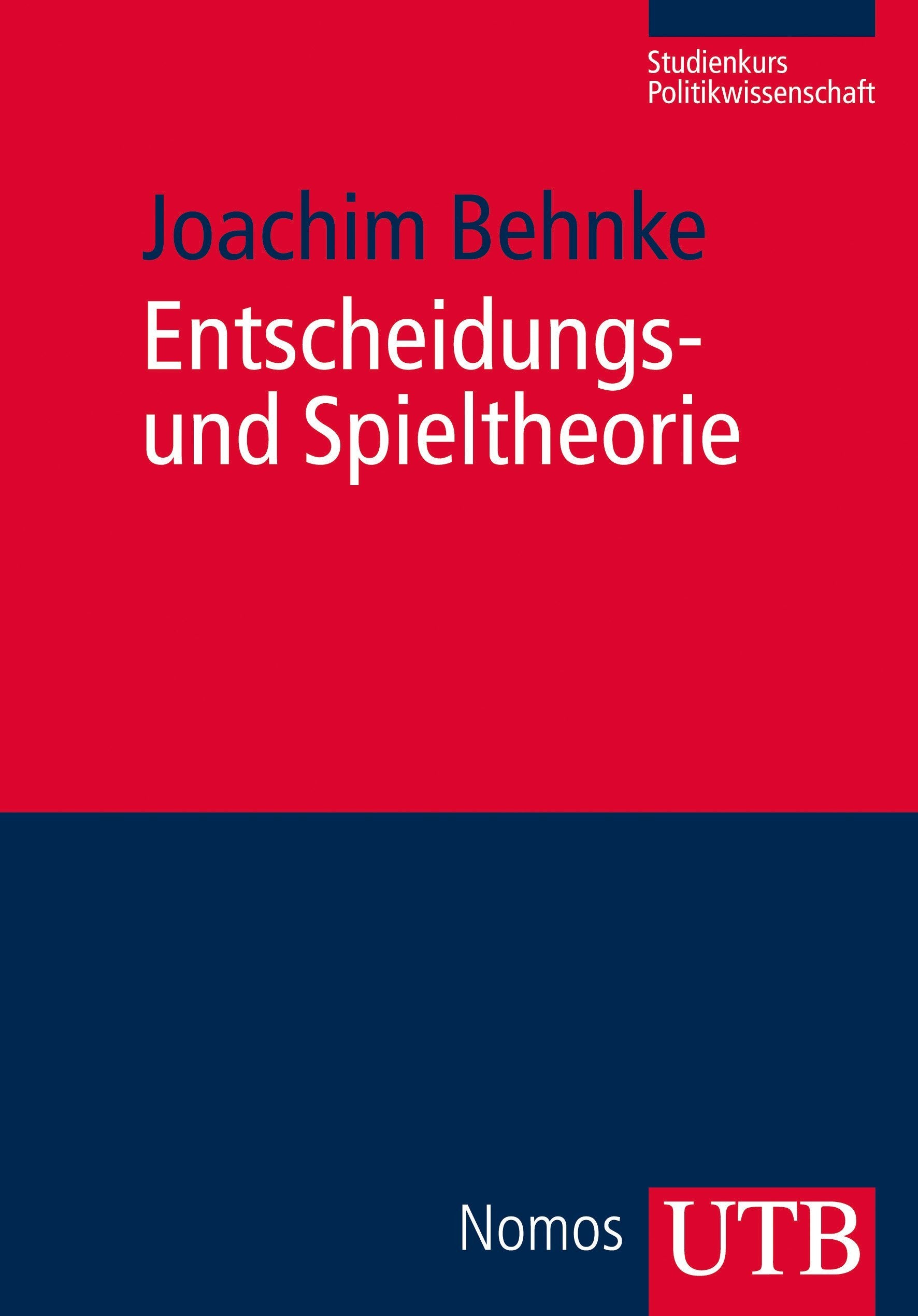 Entscheidungs- und Spieltheorie (Studienkurs Politikwissenschaft) Law