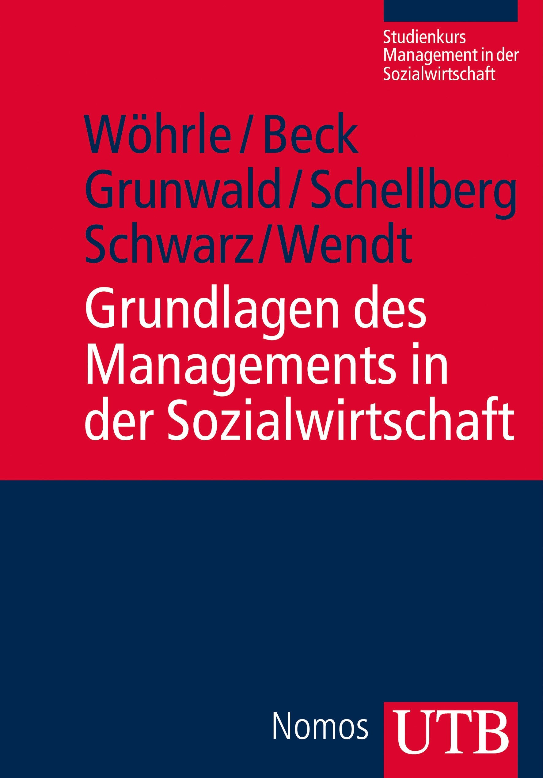 Grundlagen des Managements in der Sozialwirtschaft (UTB M: Uni-Taschenbücher) Social Sciences