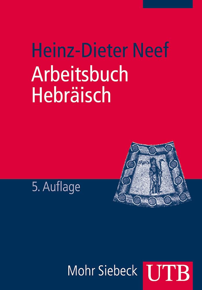 Arbeitsbuch Hebräisch: Materialien, Beispiele und Übungen zum Biblisch-Hebräisch Social Sciences