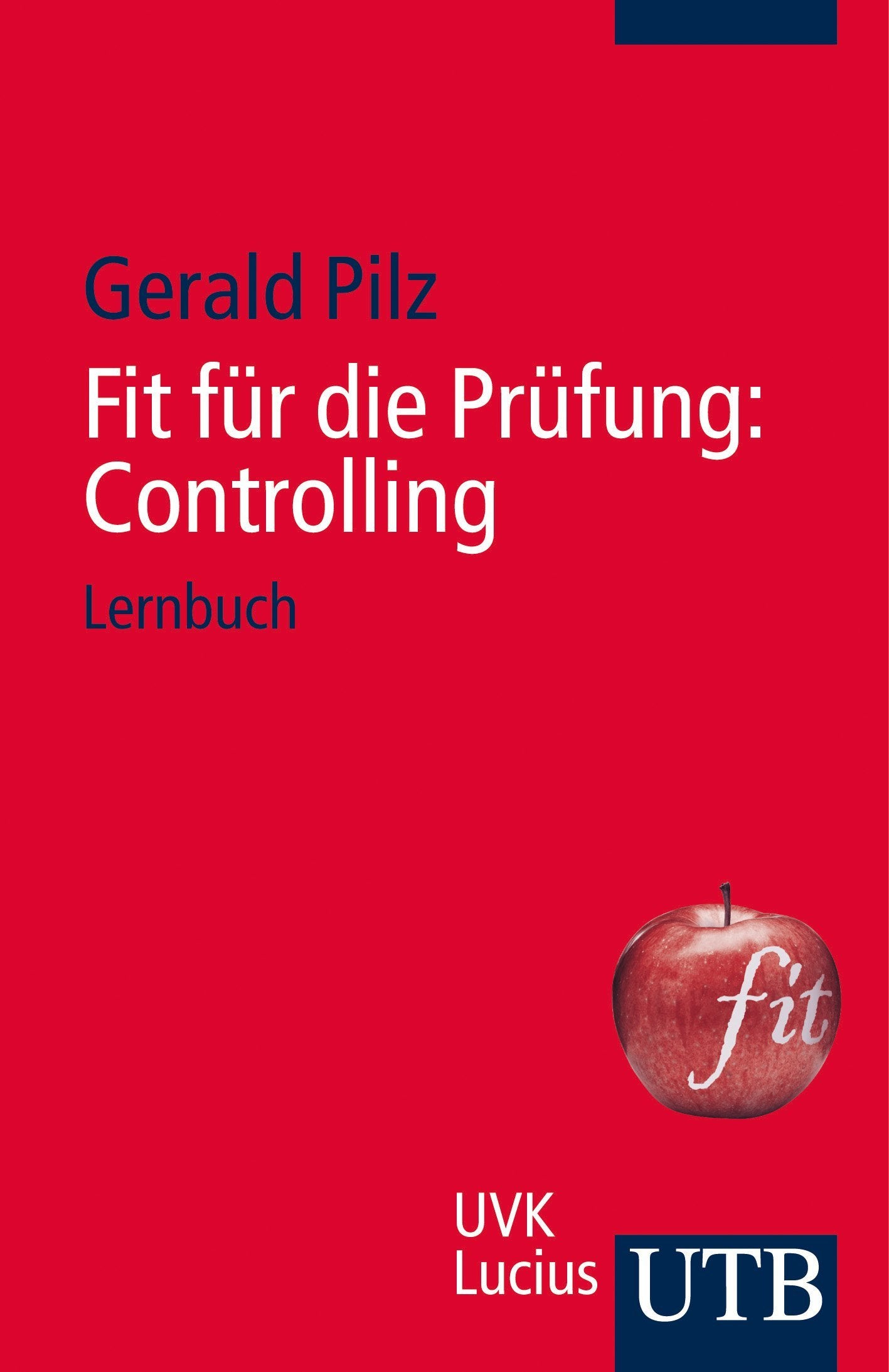 Fit für die Prüfung: Controlling: Lernbuch (UTB S (Small-Format): Uni-Taschenbücher) Law