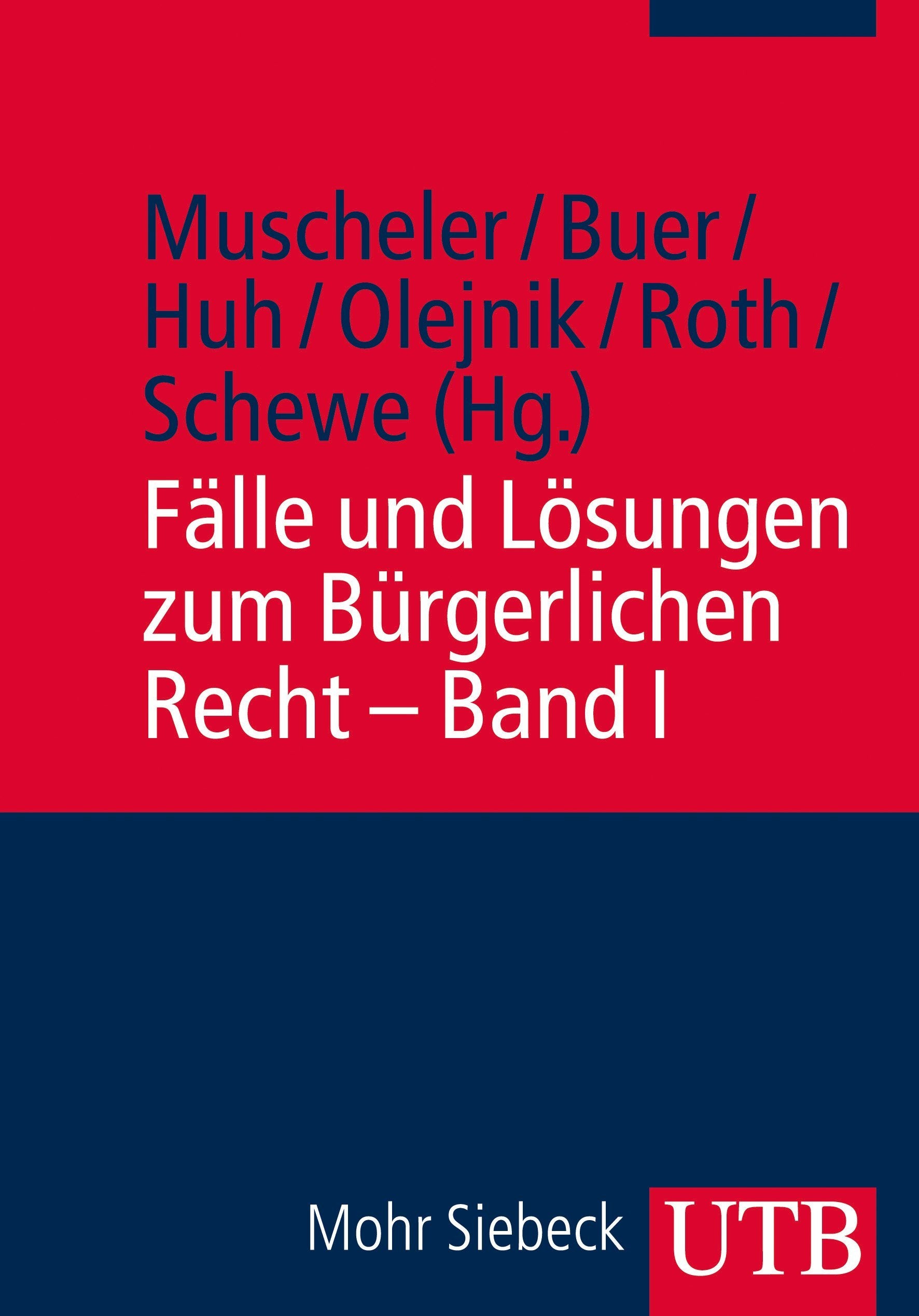 Fälle und Lösungen zum Bürgerlichen Recht - Band I: BGB Allgemeiner Teil, Schuldrecht Allgemeiner Teil Law