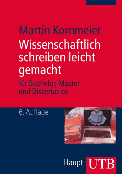 Wissenschaftlich schreiben leicht gemacht: Für Bachelor, Master und Dissertation Business, Finance & Career