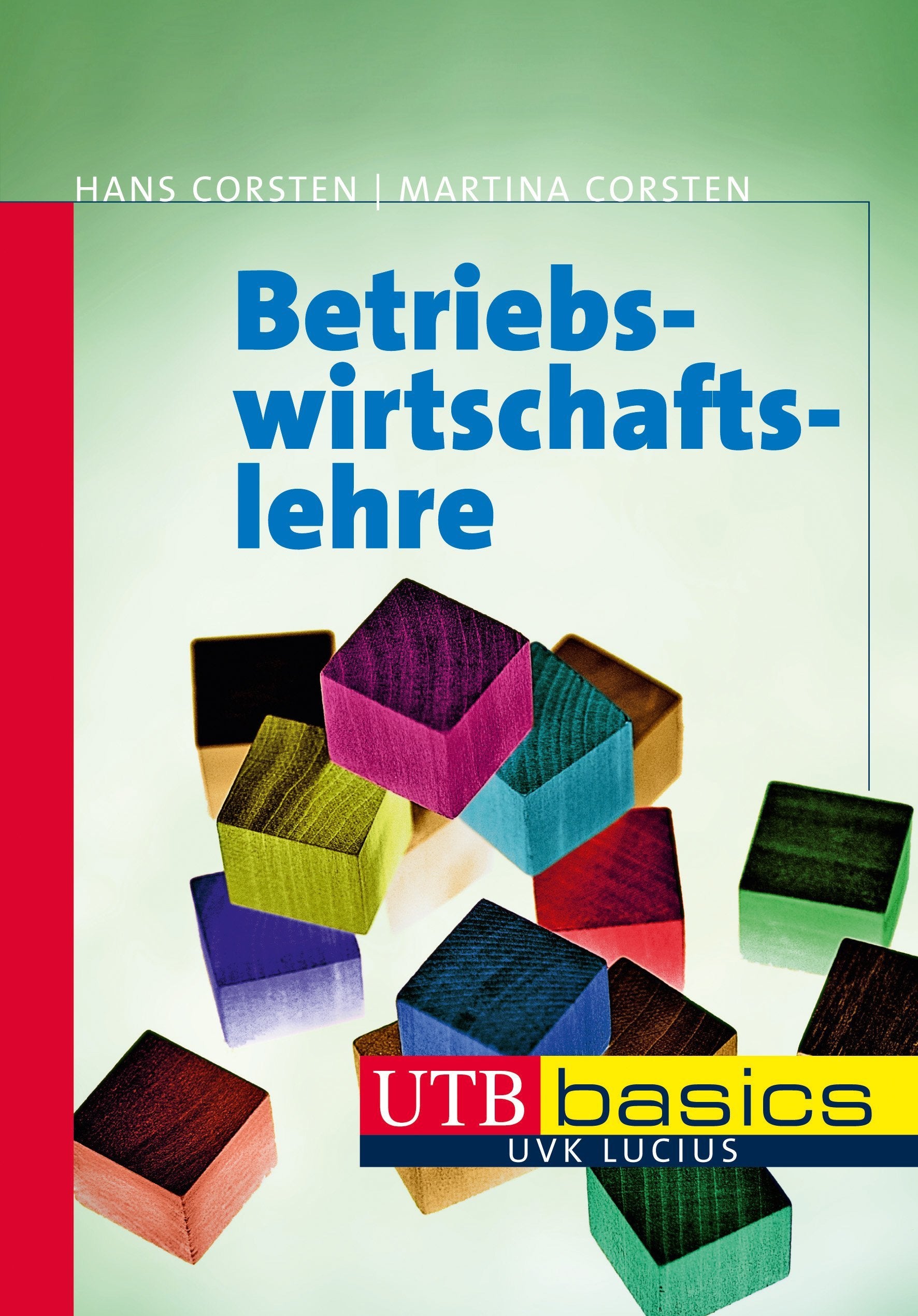 Betriebswirtschaftslehre (UTB M: Uni-Taschenbücher) Law