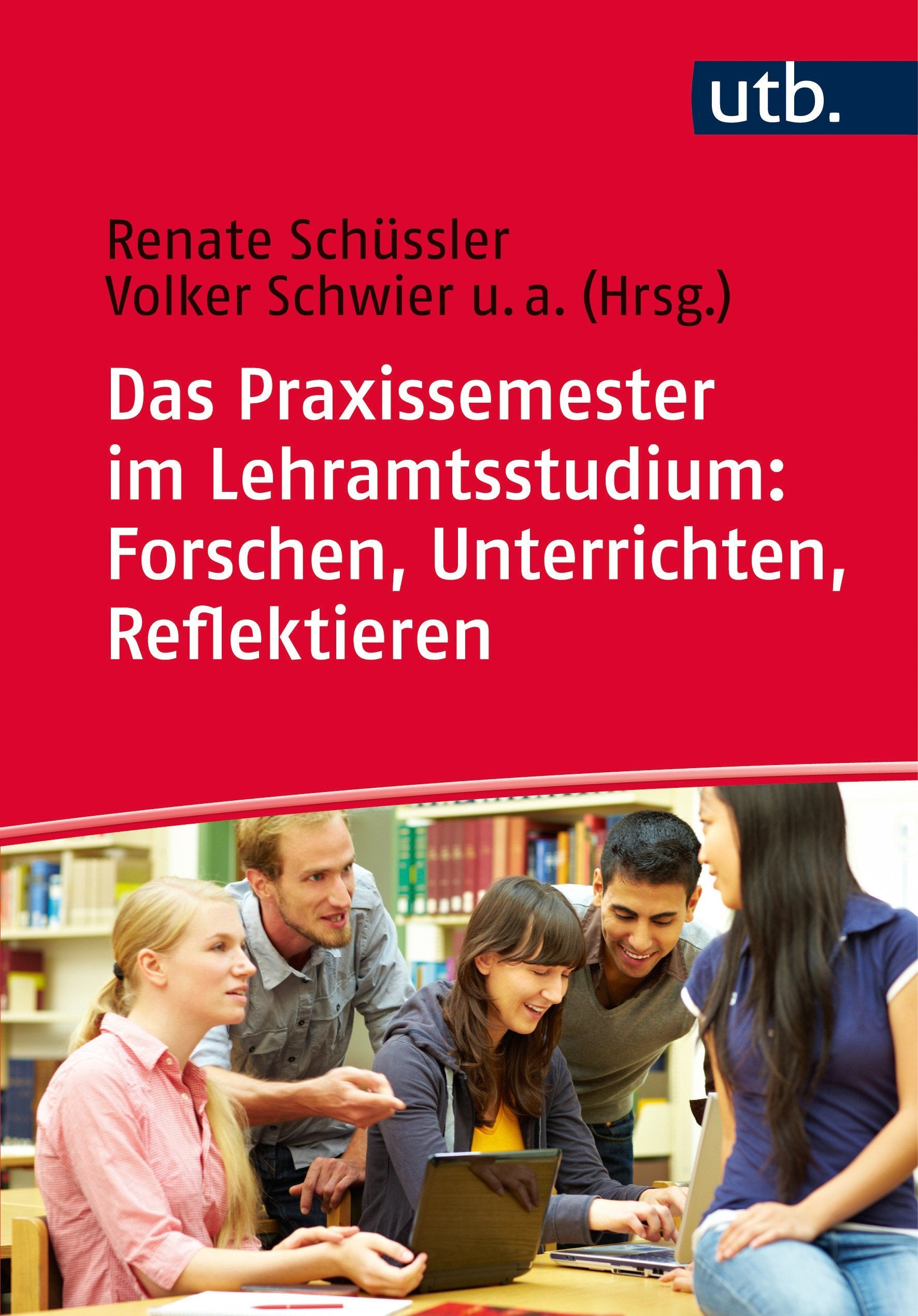 Das Praxissemester im Lehramtsstudium: Forschen, Unterrichten, Reflektieren Books