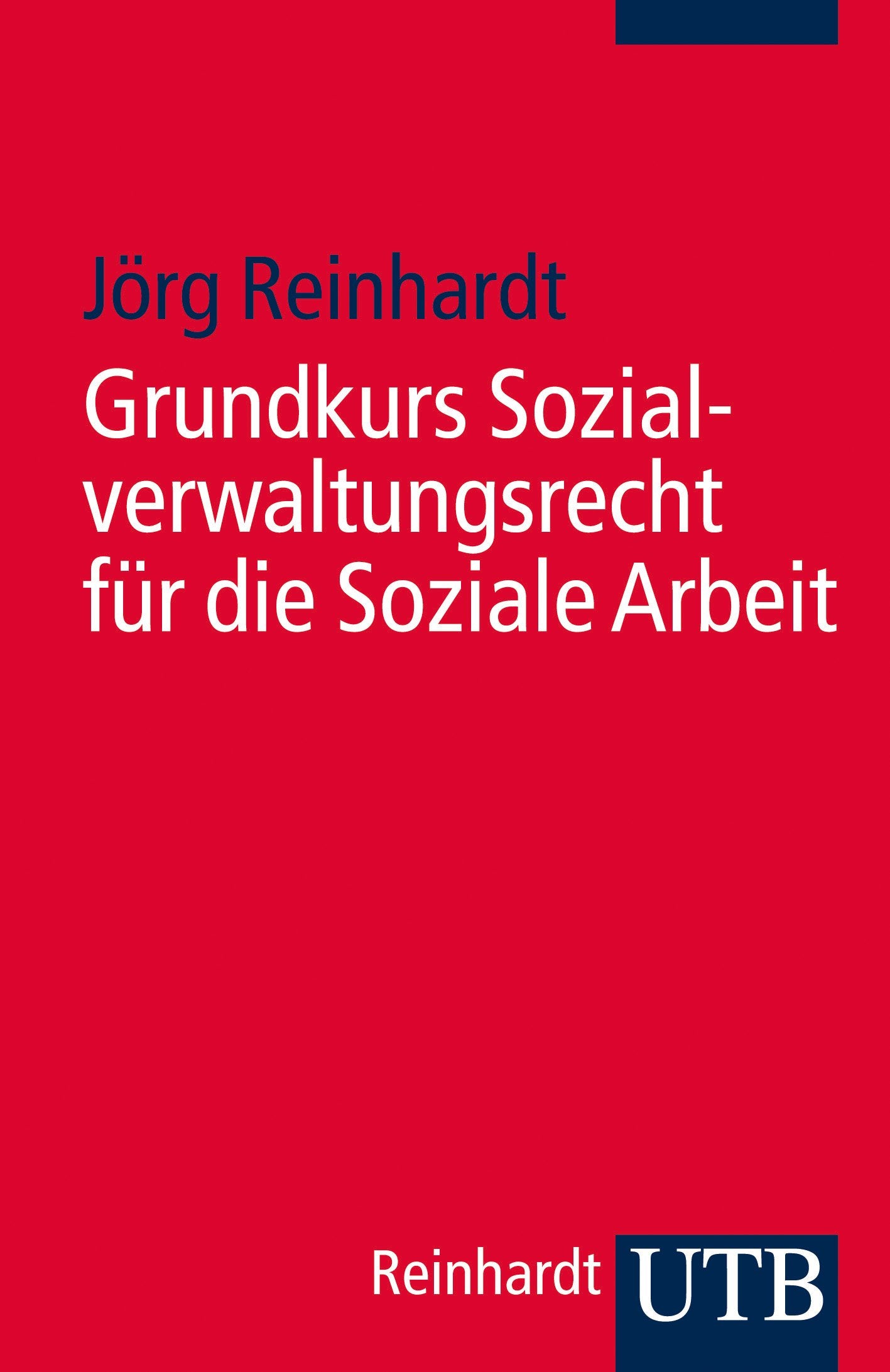 Grundkurs Sozialverwaltungsrecht für die Soziale Arbeit Law