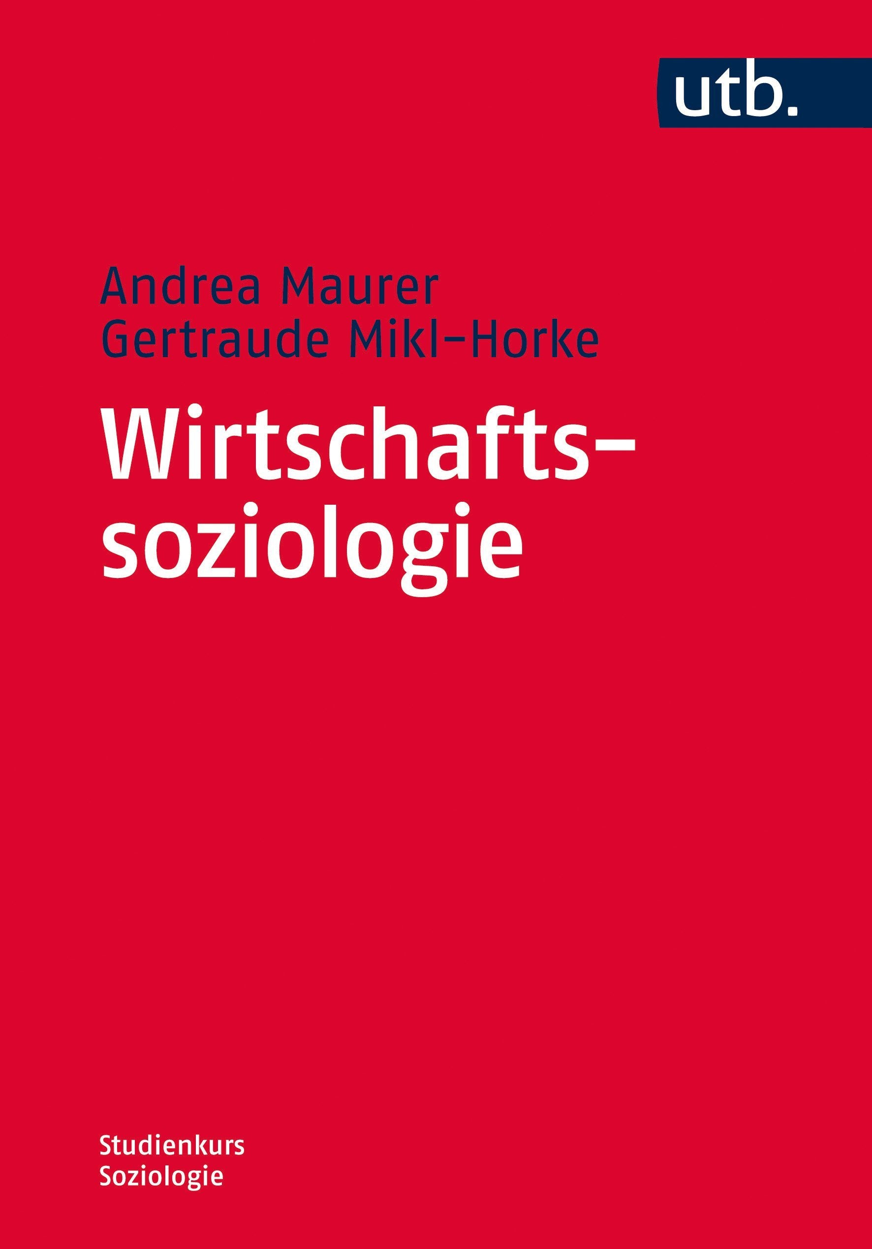 Wirtschaftssoziologie (Studienkurs Soziologie) Law