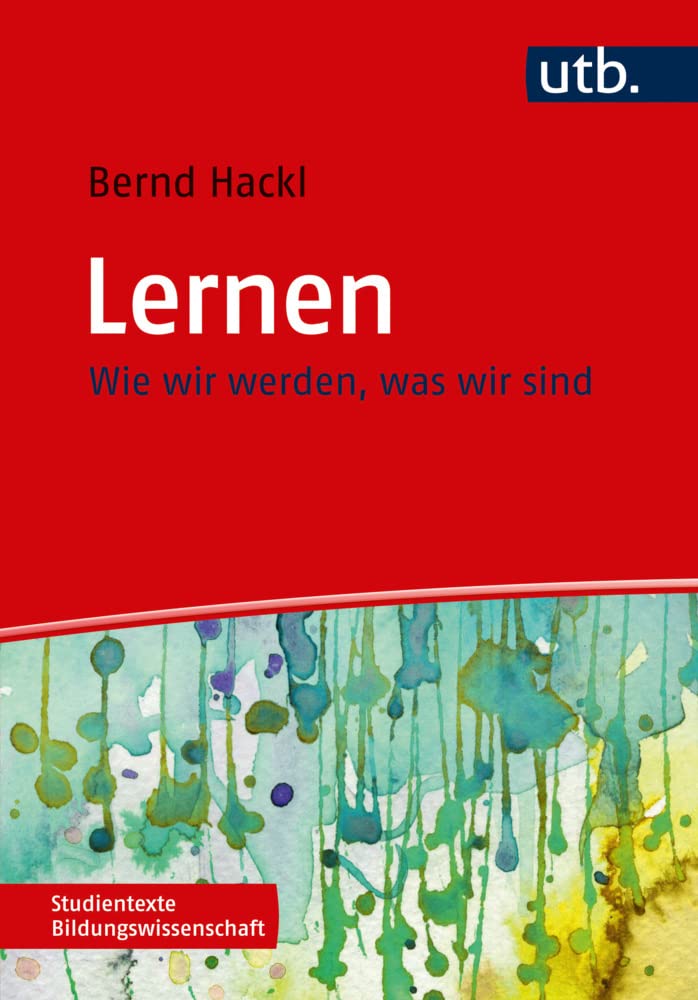 Lernen - Motivation - Emotion (Studientexte Bildungswissenschaft, Band 4339): Wie wir werden, was wir sind Business, Finance & Career