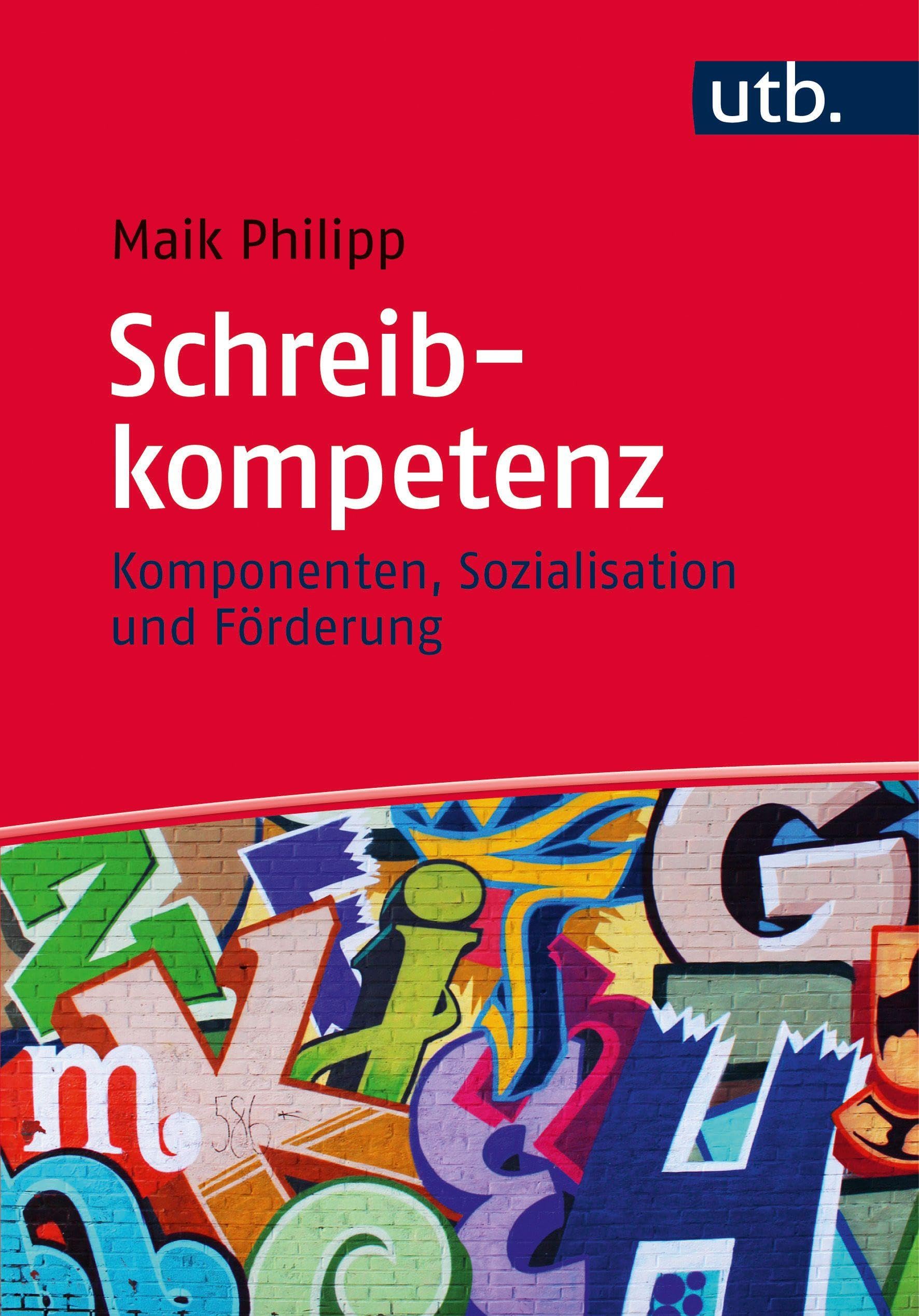 Schreibkompetenz: Komponenten, Sozialisation und Förderung Social Sciences