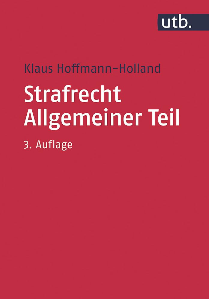 Strafrecht Allgemeiner Teil (Utb M, Band 2905) Law