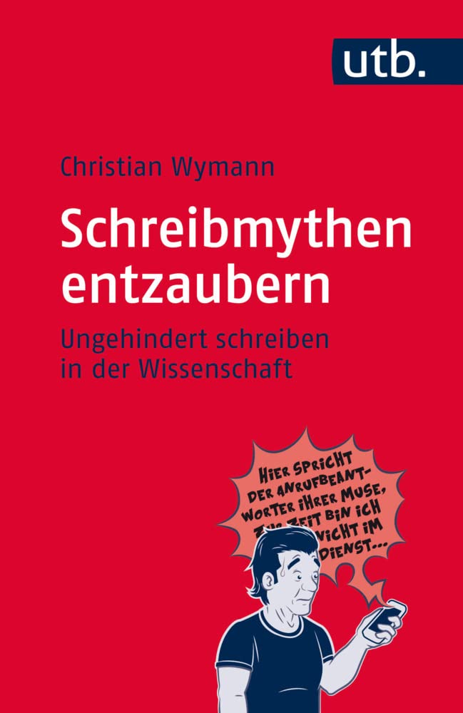 Schreibmythen entzaubern: Ungehindert schreiben in der Wissenschaft General education