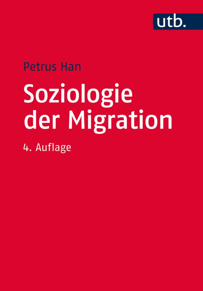 Soziologie der Migration: Erklärungsmodelle, Fakten, Politische Konsequenzen, Perspektiven Law