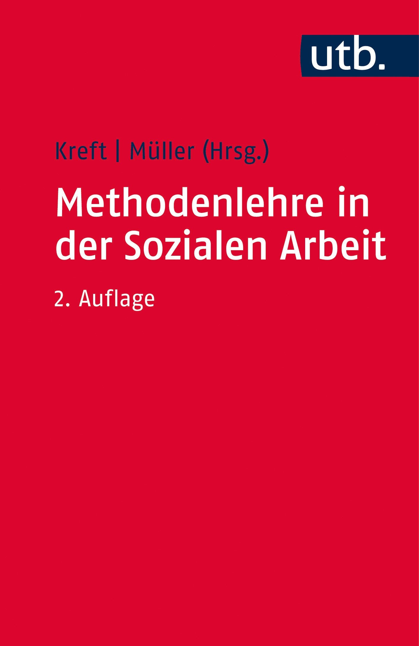 Methodenlehre in der Sozialen Arbeit: Konzepte, Methoden, Verfahren, Techniken Social Sciences