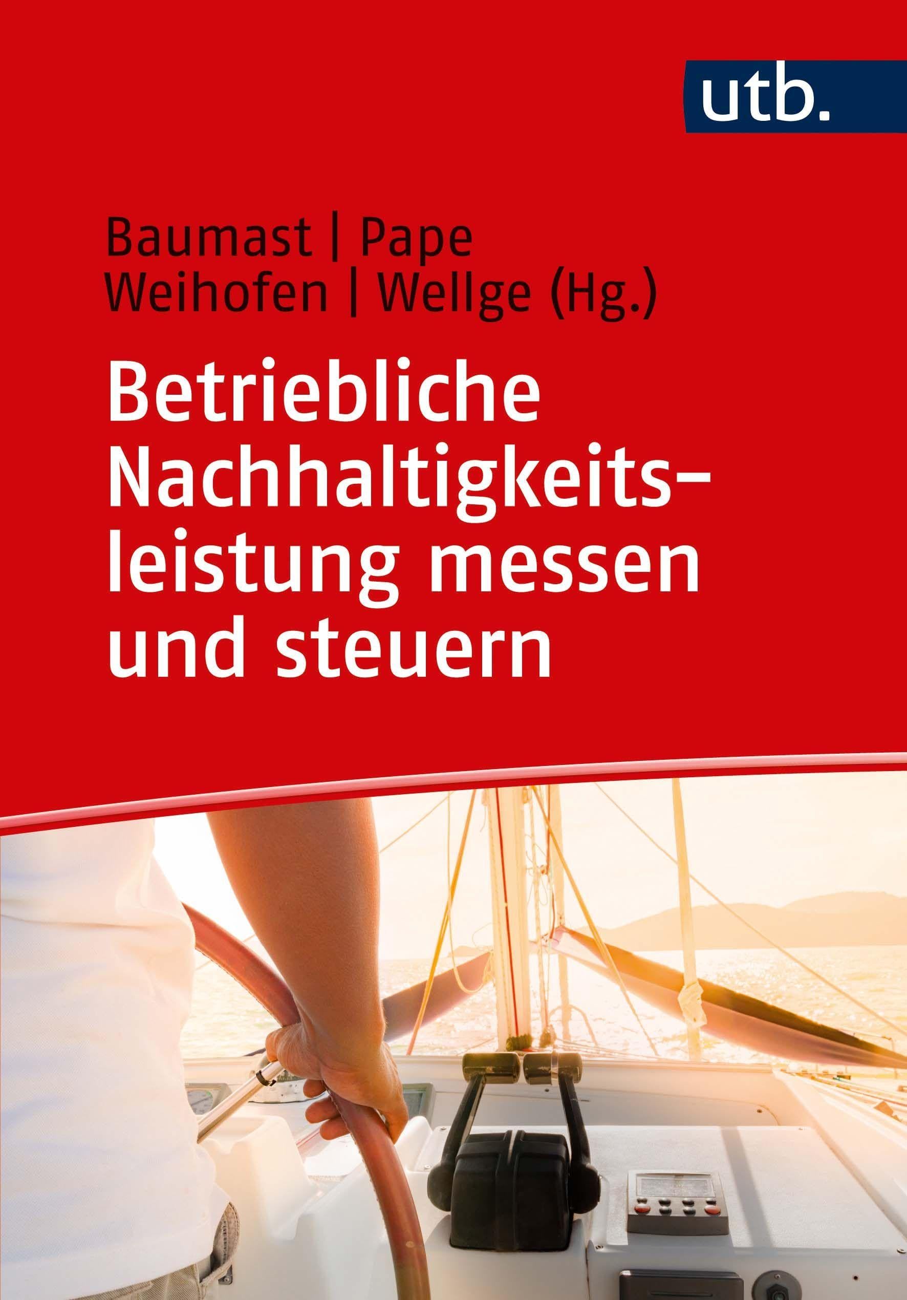 Betriebliche Nachhaltigkeitsleistung messen und steuern: Grundlagen und Praxisbeispiele Law