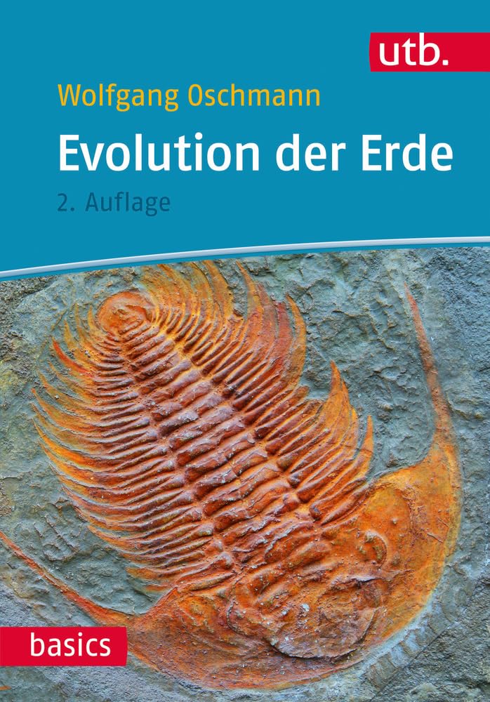 Evolution der Erde: Geschichte des Lebens und der Erde (utb basics) Geology & Geography