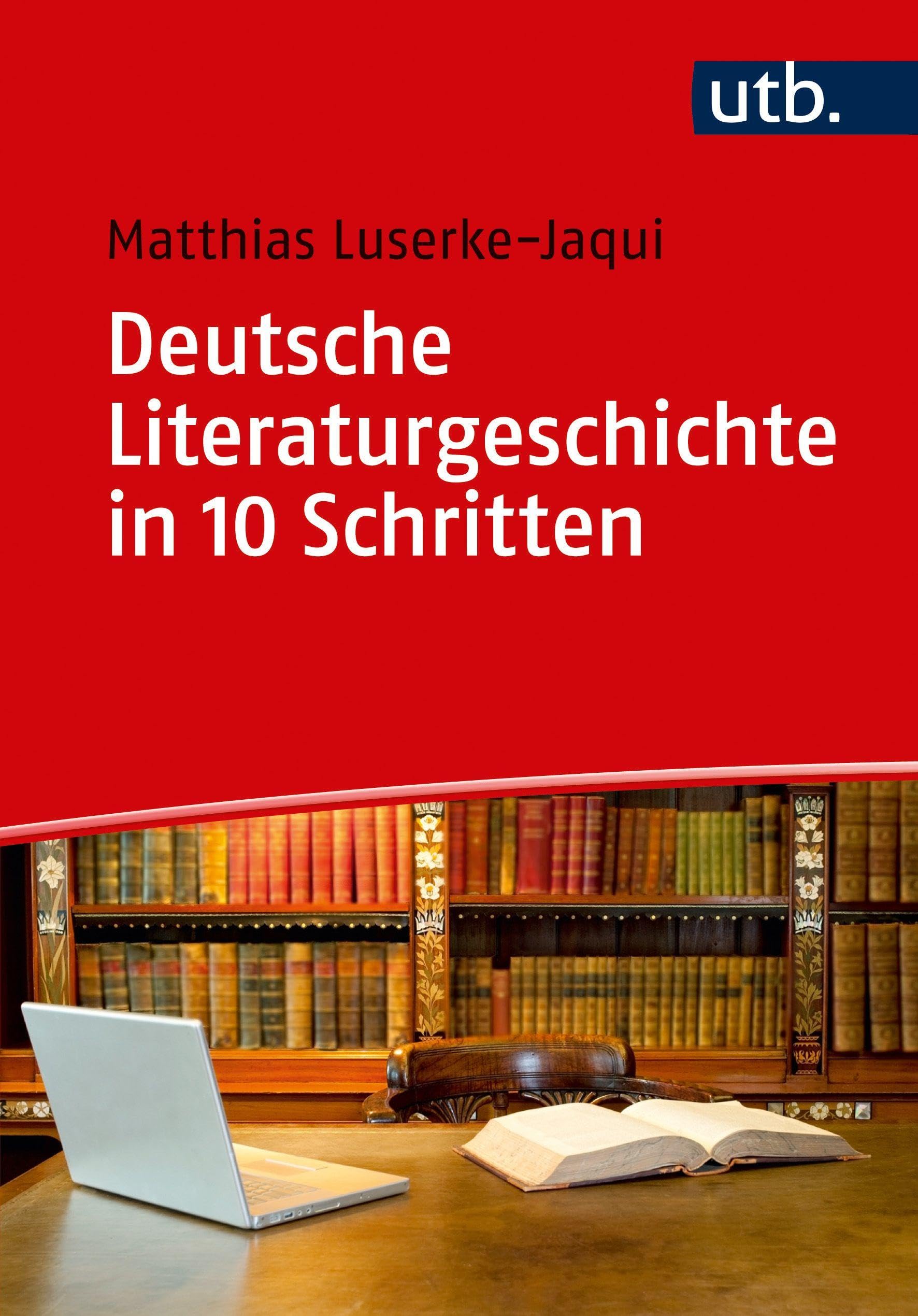 Deutsche Literaturgeschichte in 10 Schritten Social Sciences