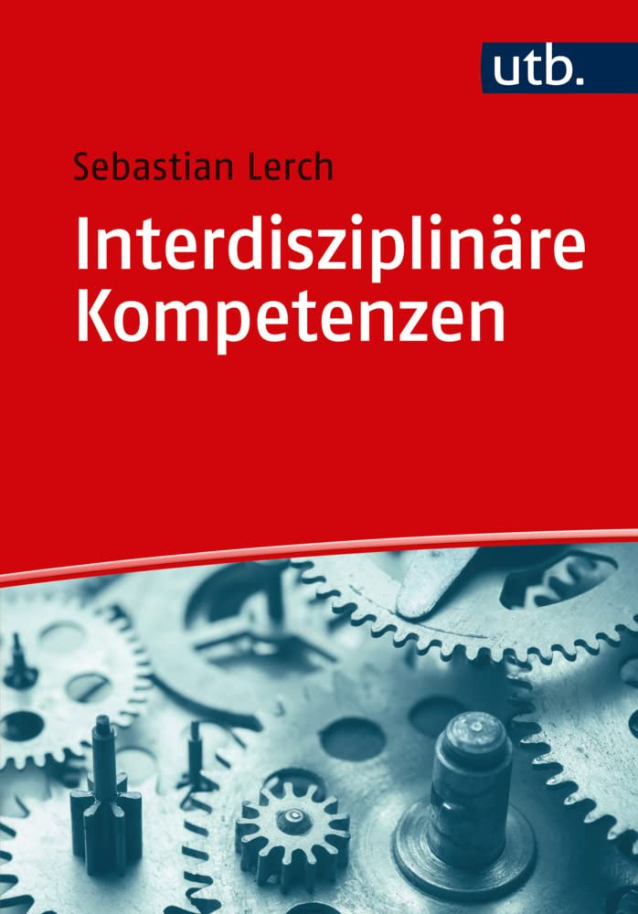 Interdisziplinäre Kompetenzen: Eine Einführung Business, Finance & Career