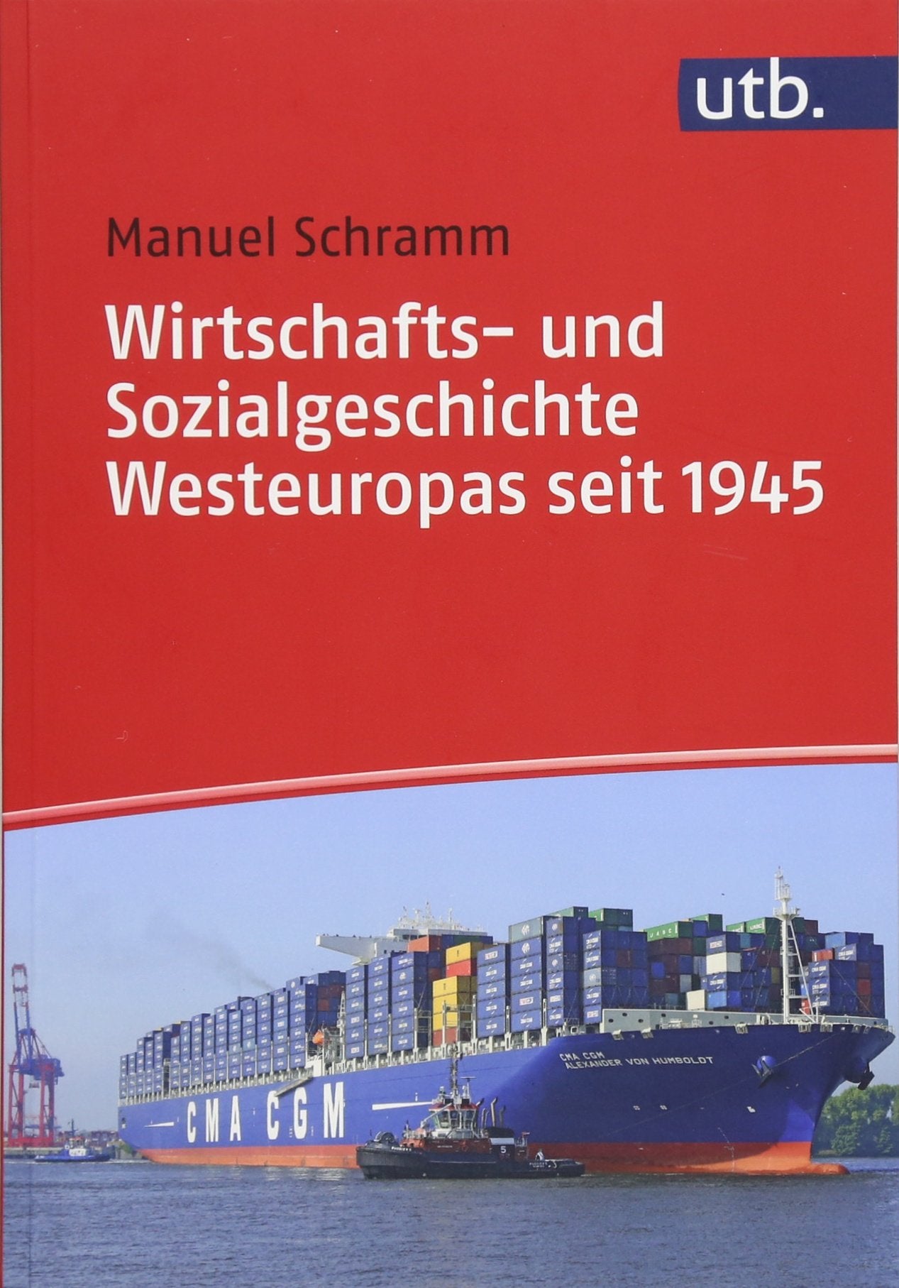 Wirtschafts- und Sozialgeschichte Westeuropas seit 1945 Social Sciences