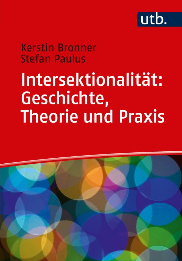 Intersektionalität: Geschichte, Theorie und Praxis Social Sciences