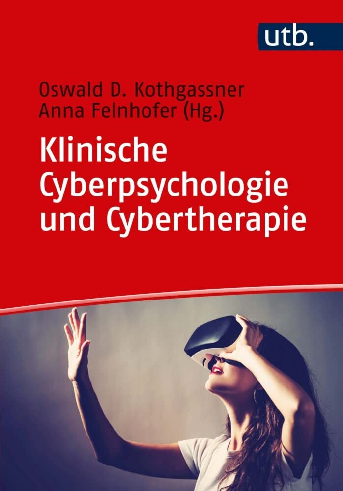 Klinische Cyberpsychologie und Cybertherapie Medicine
