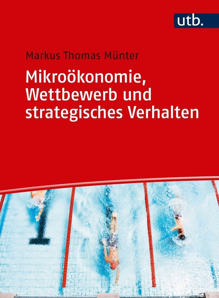Mikroökonomie, Wettbewerb und strategisches Verhalten Business, Finance & Career
