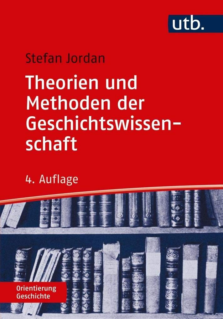 Theorien und Methoden der Geschichtswissenschaft Social Sciences