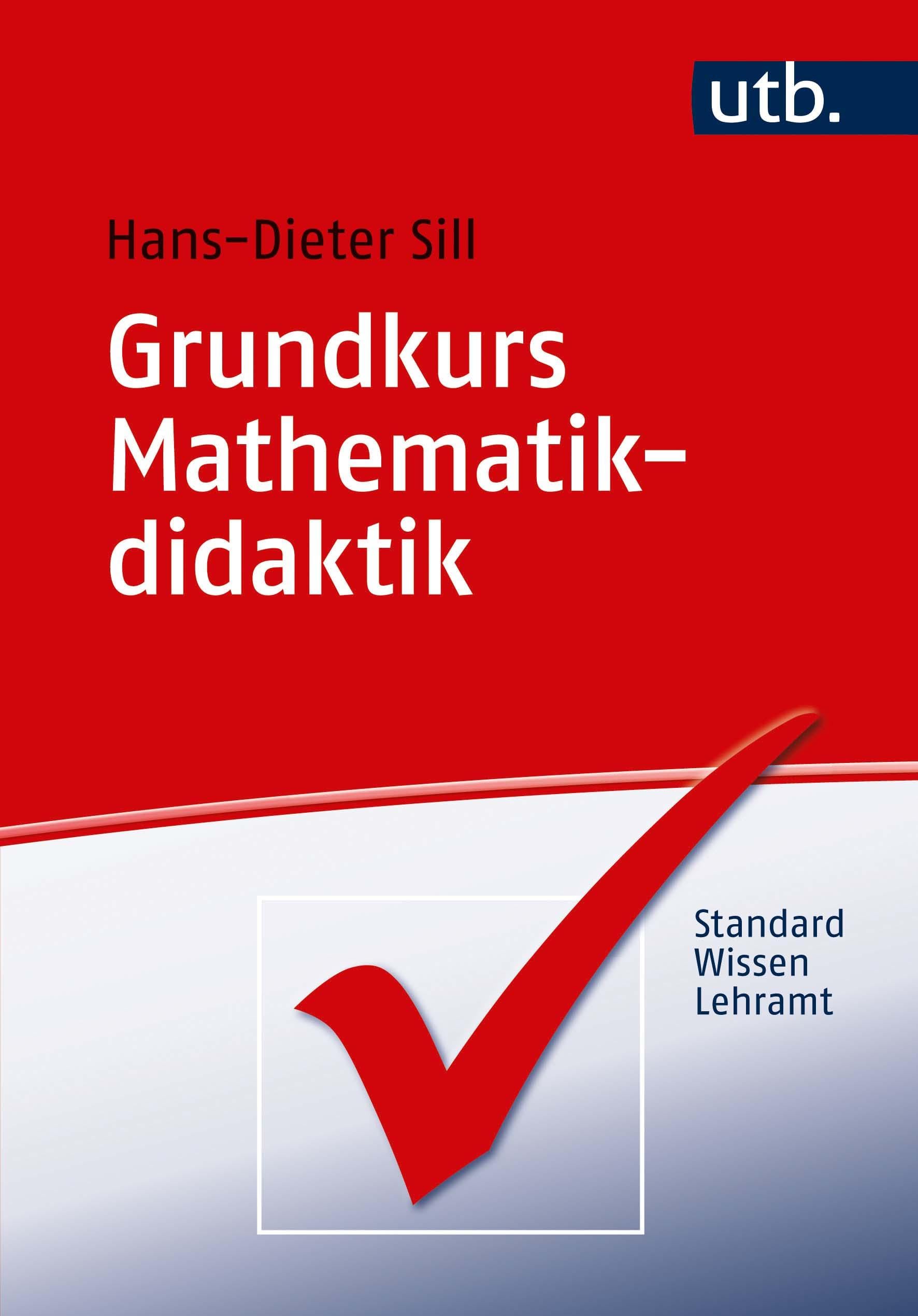 Grundkurs Mathematikdidaktik (StandardWissen Lehramt) General education